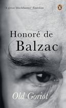 Couverture du livre « Old Goriot » de Honoré De Balzac aux éditions Adult Pbs