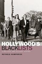 Couverture du livre « Hollywood's Blacklists: A Political and Cultural History » de Humphries Reynold aux éditions Edinburgh University Press