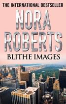 Couverture du livre « Blithe Images » de Nora Roberts aux éditions Penguin Group Us