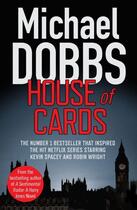 Couverture du livre « House of Cards » de Michael Dobbs aux éditions Simon And Schuster Uk