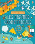 Couverture du livre « Les figures géométriques » de Benedetta Giaufret et Enrica Rusina et Eddie Reynolds aux éditions Usborne