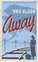 Couverture du livre « Away » de Amy Bloom aux éditions Granta Books