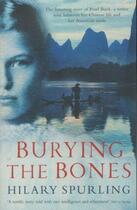 Couverture du livre « Burying the Bones ; Pearl Buck in China » de Hilary Spurling aux éditions Profile Books