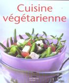 Couverture du livre « Cuisine Vegetarienne » de B Rias-Bucher aux éditions Hachette Pratique