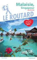 Couverture du livre « Guide du Routard : Malaisie, Singapour (sans borneo) (édition 2019/2020) » de Collectif Hachette aux éditions Hachette Tourisme
