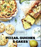 Couverture du livre « Pizzas, quiches & cakes » de Emilie Perrin aux éditions Hachette Pratique