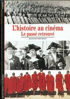 Couverture du livre « L'histoire au cinema - le passe retrouve » de Jean-Loup Bourget aux éditions Gallimard