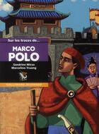 Couverture du livre « Sur les traces de... Marco Polo » de Sandrine Mirza aux éditions Gallimard-jeunesse