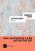 Couverture du livre « Le discours » de Fabrice Caro aux éditions Gallimard