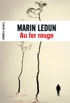 Couverture du livre « Au fer rouge » de Marin Ledun aux éditions Ombres Noires