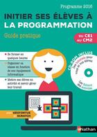 Couverture du livre « Initier ses eleves a la programmation du ce1 au cm2 + cd-rom 2016 » de Beaumin Cedric aux éditions Nathan