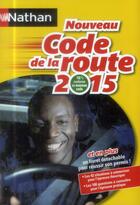 Couverture du livre « Code de la route (édition 2015) » de  aux éditions Nathan