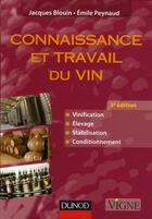 Couverture du livre « Connaissance et travail du vin (5e édition) » de Emile Peynaud et Jacques Blouin aux éditions Dunod