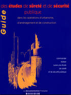 Couverture du livre « Guide des études de sûreté et de sécurité publique » de  aux éditions Documentation Francaise
