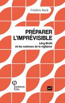 Couverture du livre « Préparer l'imprévisible » de Frederic Keck aux éditions Union Distribution