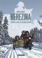 Couverture du livre « Berezina » de Sylvain Tesson et Virgile Dureuil aux éditions Casterman