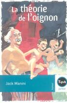 Couverture du livre « La theorie de l'oignon » de Jack Manini aux éditions Magnard