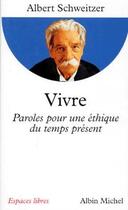 Couverture du livre « Vivre ; paroles pour une éthique du temps présent » de Horst Madeleine aux éditions Albin Michel