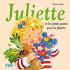 Couverture du livre « Juliette et les petits gestes pour la planète » de Doris Lauer aux éditions Lito