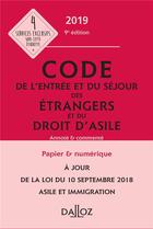 Couverture du livre « Code de l'entrée et du séjour des étrangers et du droit d'asile annoté et commenté (édition 2019) (9e édition) » de  aux éditions Dalloz