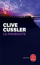 Couverture du livre « La poursuite » de Clive Cussler aux éditions Le Livre De Poche