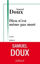 Couverture du livre « Dieu n'est même pas mort » de Samuel Doux aux éditions Julliard