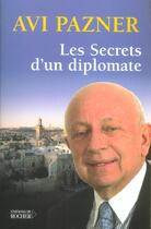 Couverture du livre « Les secrets d'un diplomate » de Eytan/Pazner aux éditions Rocher