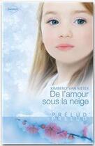 Couverture du livre « De l'amour sous la neige » de Kimberly Van Meter aux éditions Harlequin