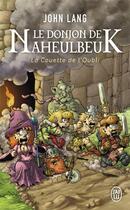 Couverture du livre « Le donjon de Naheulbeuk t.1 : la couette de l'oubli » de John Lang aux éditions J'ai Lu