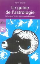Couverture du livre « Le guide de l'astrologie » de Henri Brunel aux éditions J'ai Lu
