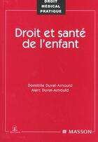 Couverture du livre « Droit et sante de l'enfant » de Domitille Duval-Arnould aux éditions Elsevier-masson
