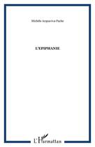 Couverture du livre « Épiphanie ; chroniques d'innocence » de Michele Acquaviva-Pache aux éditions Editions L'harmattan