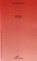 Couverture du livre « Jung » de Paul Bercherie aux éditions Editions L'harmattan