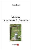 Couverture du livre « Lozère, de la terre à l'assiette » de Damien Boulet aux éditions Editions Du Net