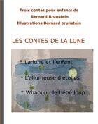 Couverture du livre « Les contes de la lune » de Bernard Brunstein aux éditions Books On Demand