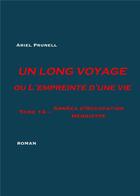 Couverture du livre « Un long voyage ou l'empreinte d'une vie t.14 ; années d'occupation: Henriette » de Ariel Prunell aux éditions Books On Demand