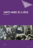 Couverture du livre « Saintes-Maries de la dèche » de Nicole Mouninou aux éditions Publibook