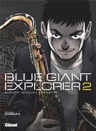 Couverture du livre « Blue Giant explorer Tome 2 » de Shinichi Ishizuka aux éditions Glenat