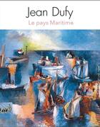 Couverture du livre « Jean Dufy, le pays maritime » de Marjorie Micucci aux éditions Magellan & Cie