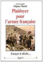 Couverture du livre « Plaidoyer pour l'armée française » de Magnus Martel aux éditions Dualpha