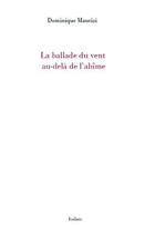 Couverture du livre « La ballade du vent au-delà de l'abîme » de Dominique Maurizi aux éditions Isolato
