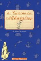 Couverture du livre « Cuisine des célibataires » de Kristin Labuch Micha aux éditions Terres Editions