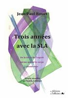 Couverture du livre « TROIS ANNÉES AVEC LA SLA » de Rouet / Adriansen aux éditions L'officine