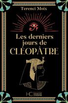 Couverture du livre « Les derniers jours de Cléopâtre » de Terenci Moix aux éditions Herve Chopin