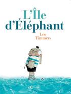 Couverture du livre « L'île d'éléphant » de Leo Timmers aux éditions Cambourakis