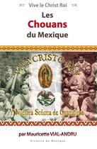 Couverture du livre « Les Chouans du Mexique » de Mauricette Vial-Andru aux éditions Saint Jude