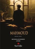 Couverture du livre « Mahmoud » de Rouhollah Hosseini aux éditions Spinelle