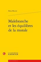 Couverture du livre « Malebranche et les équilibres de la morale » de Elena Muceni aux éditions Classiques Garnier