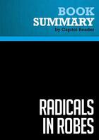 Couverture du livre « Summary: Radicals in Robes : Review and Analysis of Cass R. Sunstein's Book » de Businessnews Publish aux éditions Political Book Summaries