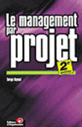 Couverture du livre « Le management par projet » de Serge Raynal aux éditions Organisation